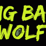 Big bad Wolf Big bad Wolf